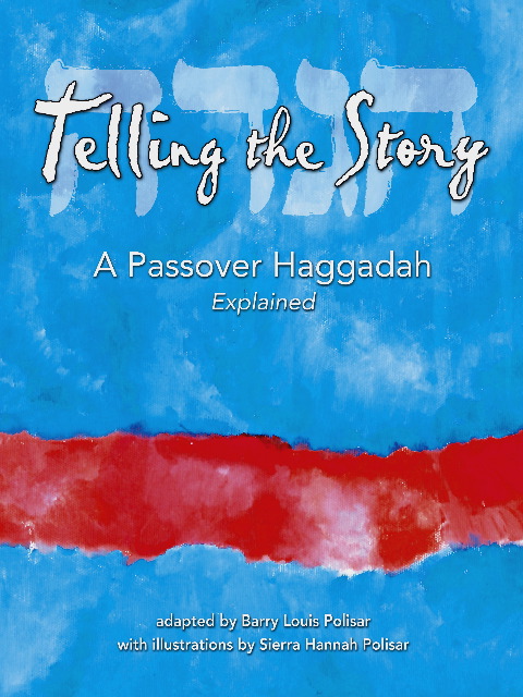 Telling The Story Haggadah